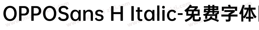 OPPOSans H Italic字体转换